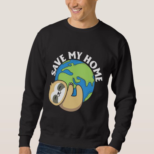 Sweatshirt Migner Jour des terres Sloth Save My Home Pro Envi (Devant)