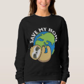 Sweatshirt Migner Jour des terres Sloth Save My Home Pro Envi (Devant)