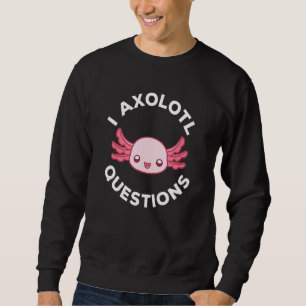 Sweatshirt Mignon Axolotl I Axolotl Questions 6