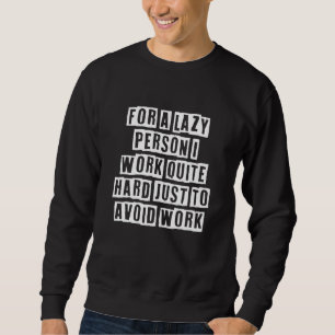 Sweatshirt Mignon Cool Sarcastique Pour Une Personne Paresse