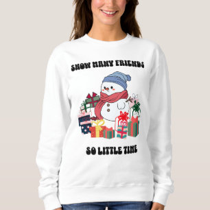 Sweatshirt mignon de Snowman : "La neige a beaucou