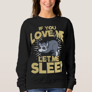 Sweatshirt Mignonne Amour Animal Napping PJ Trash Panda Sleep