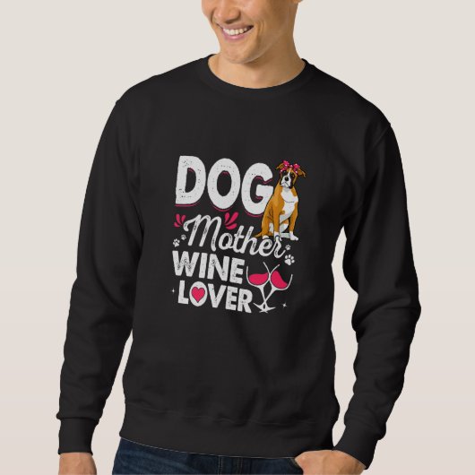 Sweatshirt Mignonne Chien Mère Vin Boxer Chien Fête des Mères (Devant)