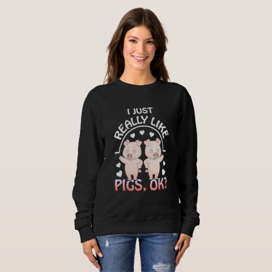 Sweatshirt Mignonne J'Aime Vraiment Les Cochons Ok Cochon Agr (Devant entier)