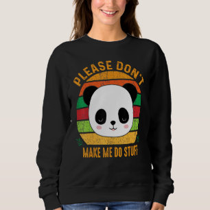Sweatshirt Mignonne Lazy Panda Bear S'il vous plaît ne m'obli
