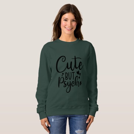 Sweatshirt Mignonne mais psycho (Devant entier)