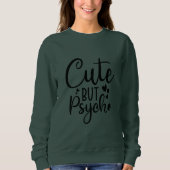 Sweatshirt Mignonne mais psycho (Devant)