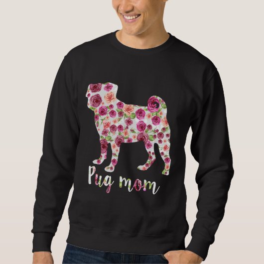 Sweatshirt Mignonne maman Carlin Rose Fleur Floral Chien Mama (Devant)