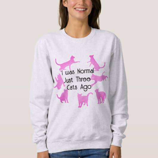 Sweatshirt Mignonne "Normal Trois Chats Il Y A" Drôle humour  (Devant)