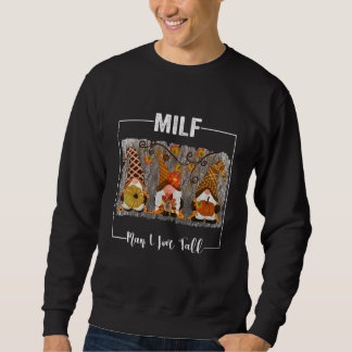 Sweatshirt MILF Man I Love Fall Gnomes 5