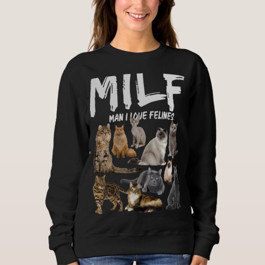 Sweatshirt Milf Man I Love Felines (Devant)