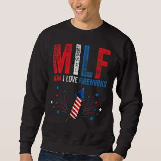 Sweatshirt Milf Man I Love Fireworks American 4 juillet Me