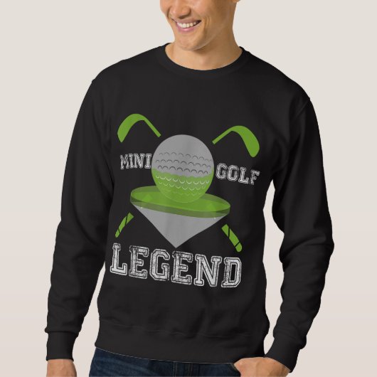 Sweatshirt Mini Golf Legend Funny Hobby Sport Champ (Devant)