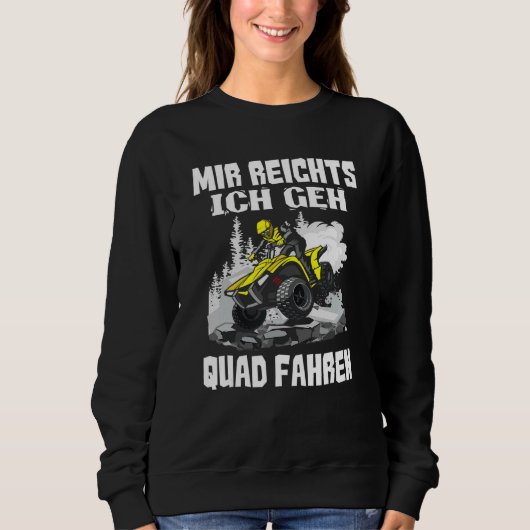 Sweatshirt Mir Reichts Ich Geh Quad Conduite Vélo Atv Offroa (Devant)