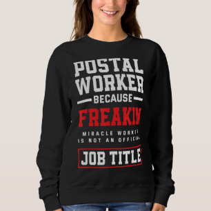Sweatshirt Miracle Worker Mailman Poste Office