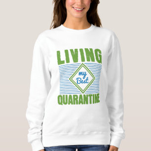 Sweatshirt Mise en quarantaine Conception de sensibilisation