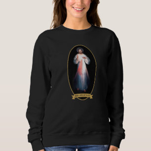 Sweatshirt Miséricorde Divine Jésus Je Me Fie En Toi
