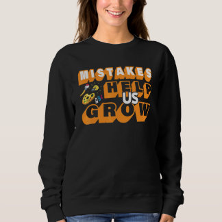 Sweatshirt Mistakes Help Us Grow Groovy Growth Student Teache