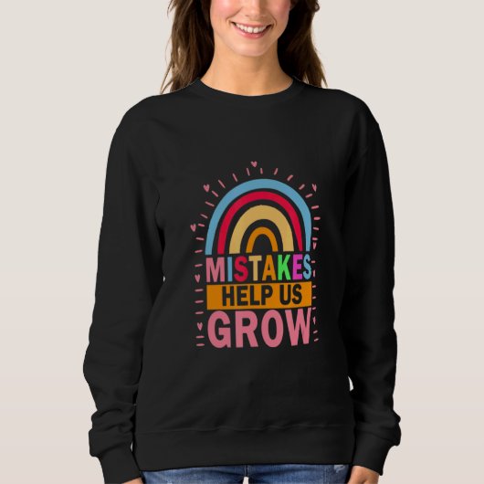 Sweatshirt Mistakes help Us Grow Rainbow Back To School Stude (Devant)