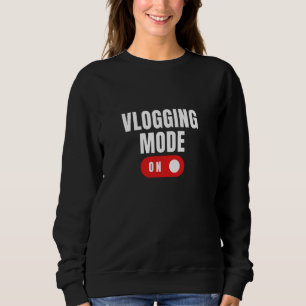 Sweatshirt MODE DE VLOGGING SUR Contenu amusant Créateur Vlog