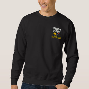 Sweatshirt Mode d'étude activé • Étudiant et enseignant