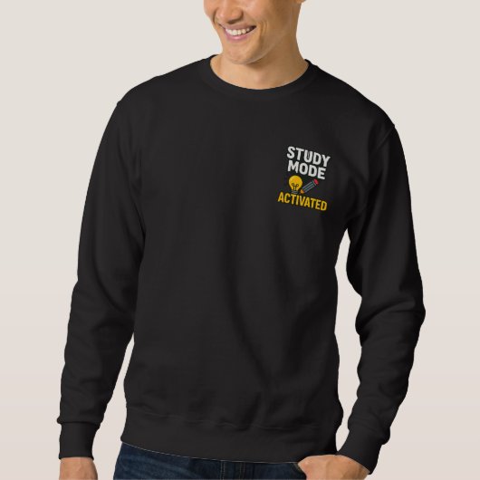 Sweatshirt Mode d'étude activé • Étudiant et enseignant (Devant)