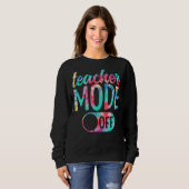 Sweatshirt Mode Enseignant Désactivé Dernier Jour De L'École  (Devant entier)