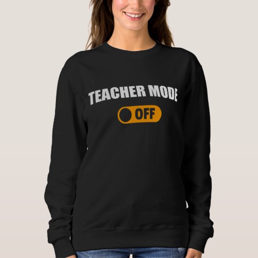 Sweatshirt Mode Enseignant Désactivé Dernier Jour De L'École (Devant)