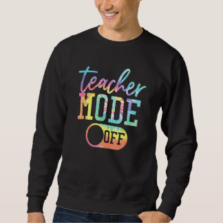 Sweatshirt Mode Enseignant Désactivé Tie Dye Dernier Jour D'E