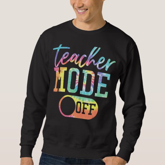 Sweatshirt Mode Enseignant Désactivé Tie Dye Dernier Jour De  (Devant)