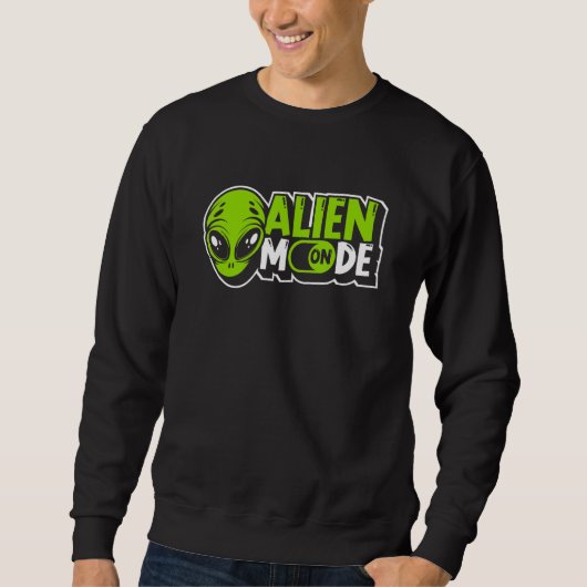 Sweatshirt Mode extraterrestre sur la conspiration extraterre (Devant)