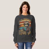Sweatshirt Mode Fente Week-end Cher Week-end Je T'Aime (Devant entier)
