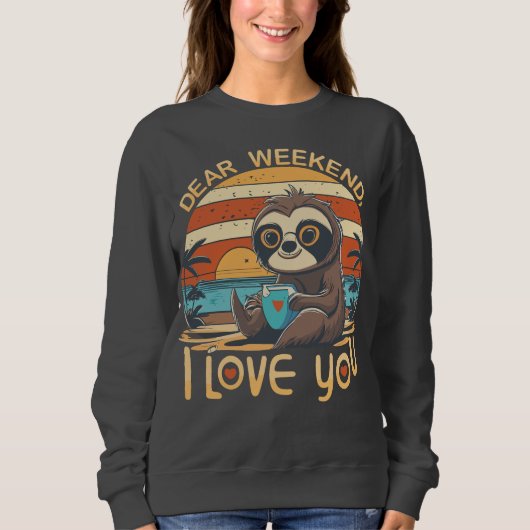 Sweatshirt Mode Fente Week-end Cher Week-end Je T'Aime (Devant)