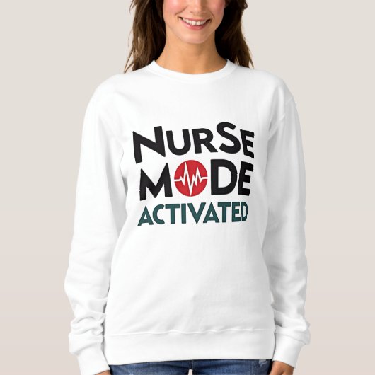 Sweatshirt Mode infirmière activé amusant (Devant)