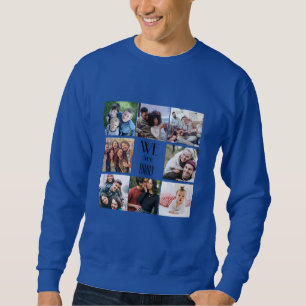 Sweatshirt Modèle photo personnalisé "We Are Family"