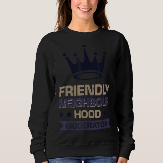 Sweatshirt Modérateur de quartier convivial (Devant)