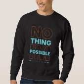 Sweatshirt Modern Nothing is Impossible Typography Workout Te (Devant)