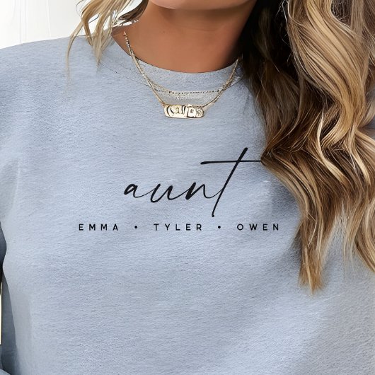 Sweatshirt Modern Script “Aunt” Children's Names, Aunt Gift