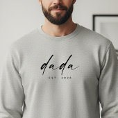 Sweatshirt Modern Script “Dada” Established, Dad Gift