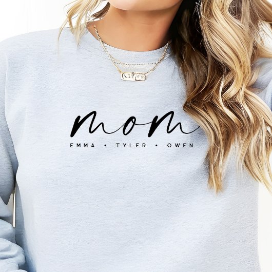 Sweatshirt Modern Script “Mom” Children's Names, Mom Gift