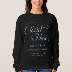 Sweatshirt Moderne Elle Est Sur Cloud 9 Bachelorette Week-end