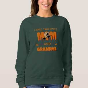 Sweatshirt Moderne J'Ai Deux Titres Maman & Grand-Mère Hallow