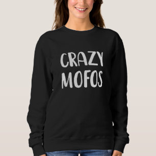 Sweatshirt Mofos fou