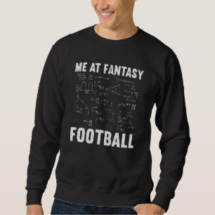 Sweatshirt Moi à la journée de rédaction de Fantasy Football