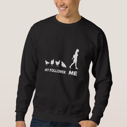 Sweatshirt Moi et mon follower Chicken Swete Chick (Devant)