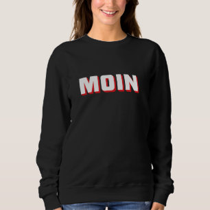 Sweatshirt Moin saluant Allemagne du Nord, Hambourg ou Frisi