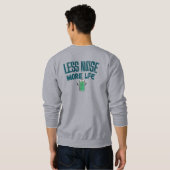 Sweatshirt Moins de Bruit Plus de Vie (Dos entier)