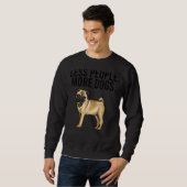 Sweatshirt Moins de gens Plus de chiens Carlin Introvert (Devant entier)
