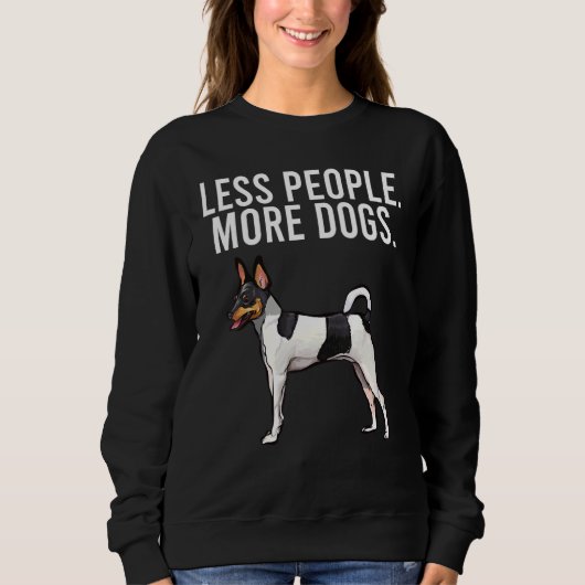 Sweatshirt Moins de gens Plus de chiens Jouet Fox Terrier Int (Devant)