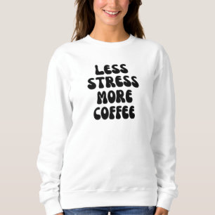 Sweatshirt Moins de stress café